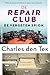 De vergeten spion (De Repair Club Book 3) (Dutch Edition) by Charles den Tex