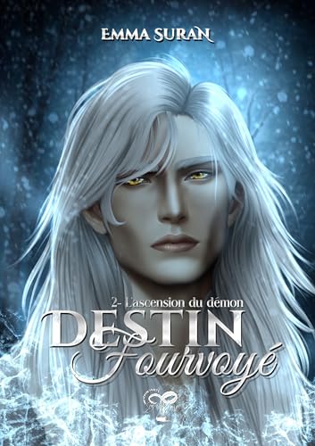 Destin Fourvoyé: Tome 2 : l'ascension du démon (French Edition)