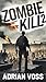 Zombie Kill 2 by Adrian Voss