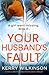 Your Husband's Fault