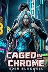 Caged in Chrome