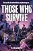 Those Who Survive (The Last Recruits, Book 1)