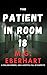 The Patient in Room 18: Medical Thrillers (Annotated)