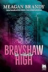 Brayshaw High. La ribelle by Meagan Brandy