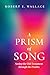 A Prism of Song: Seeing the Old Testament through the Psalms
