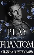 Play with the Phantom