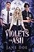 Violets and Ash: Volume One