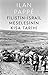 Filistin-İsrail Meselesinin Kısa Tarihi