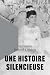Une histoire silencieuse (French Edition)