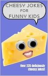 Cheesy Jokes for ...