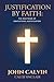 Justification By Faith: The Doctrine of Gratuitous Justification (Grapevine Press)