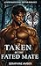Taken by the Fated Mate: A ...