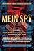 Mein (My) Spy: The Ultimate German Espionage Collection: Featuring Secret Armies and The German Spy in America (World War I and II Deluxe Reconnaissance Library)