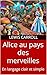 Alice au pays des merveilles by Lewis Carroll