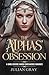 The Alphas' Obsession: A da...