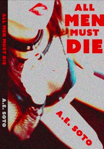 All Men Must Die : An Extreme Horror Novella (Kindle Edition)
