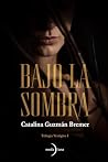 Bajo la sombra: T...