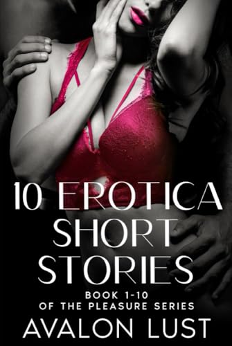 10 Erotica Short Stories: Book 1-10 Of The Pleasure Series (Kindle Edition)