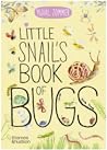 Little Snail's Book of Bugs (Big Book of...)