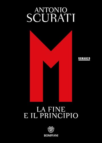 M. La fine e il principio (Il romanzo di Mussolini Vol. 5)