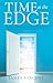 TIME AT THE EDGE by James Vincent