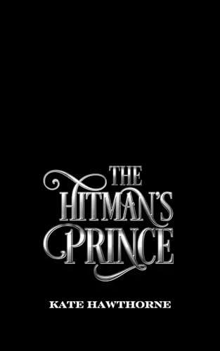 The Hitman's Prince (Thorned Vows Book 2)