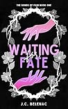 Book cover for Waiting For Fate: The Bonds Of Pain Book One (Soulbound Omegaverse)