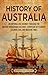 History of Australia by Billy Wellman History of Australia by Billy Wellman