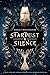 Stardust and Silence (Clean Fairytales for Adults)