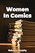 Women In Comics by Rebecca Murphy
