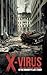 X-Virus: The Last Days of M...