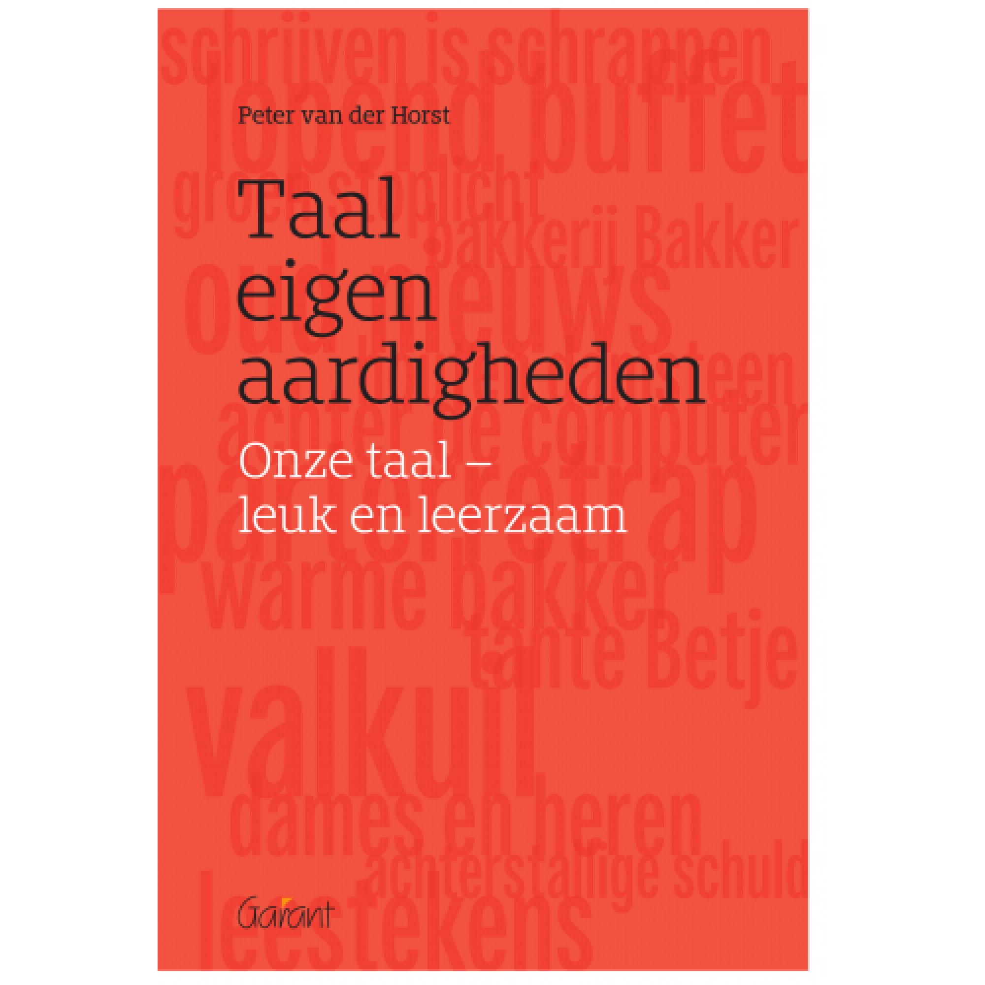 Taaleigenaardigheden: Onze taal - leuk en leerzaam
