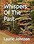 Whispers Of The Past
