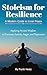Stoicism For Resilience, A ...