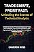 Trade Smart, Profit Fast: Unlocking the Secrets of Technical Analysis