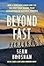 Beyond Fast by Sean Brosnan