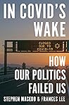 In Covid's Wake: How Our Politics Failed Us