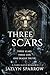 THREE SCARS
