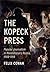 The Kopeck Press: Popular Journalism in Revolutionary Russia, 1908-1918