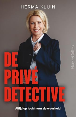 De privédetective: Een uniek en eerlijk kijkje achter de schermen van het detectivevak (Dutch Edition)