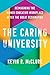 The Caring University by Kevin R. McClure The Caring University by Kevin R. McClure