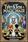 Tyler & Tess in the Magic Maze (Magic Maze Trilogy)