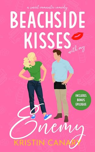 Beachside Kisses With My Enemy: A Sweet Romantic Comedy (Hallmark Beach Small Town Romance Book 2)