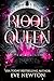 Blood Queen by Eve Newton Blood Queen by Eve Newton