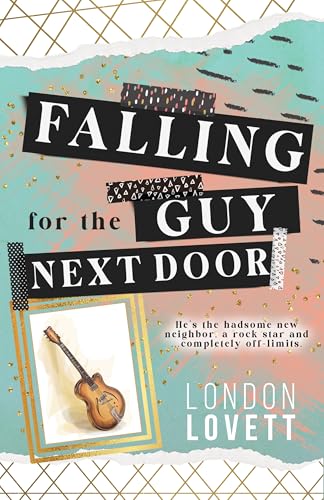Falling for the Guy Next Door: A Sweet Small Town Rock Star Romance (Whisper Cove Sweet Romance Book 5)