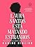 Laura Santos está matando estranhos (Portuguese Edition)