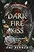 Dark Fire Kiss (The Dragon ...