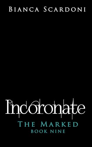 Incoronate (The Marked Saga Book 9)