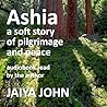 Ashia: A Soft Sto...