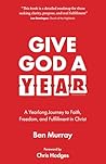 Give God A Year: ...